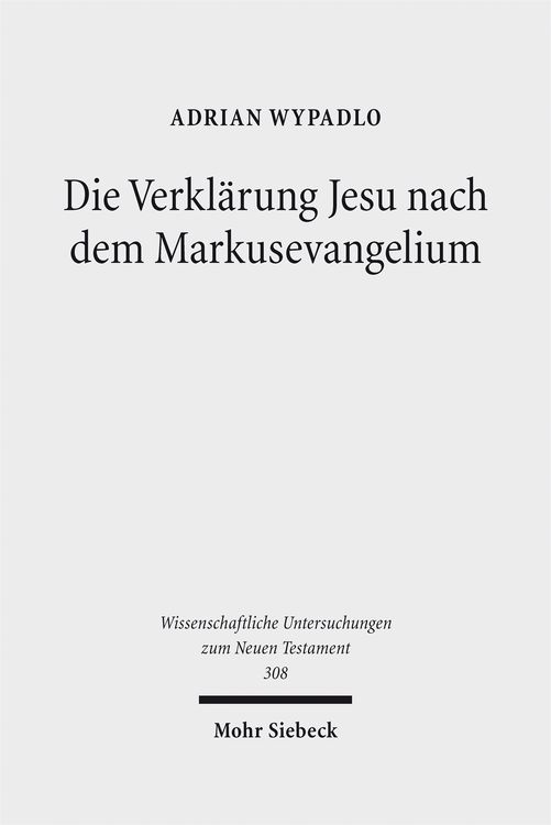 Produktbild: Die Verkl&auml;rung Jesu nach dem Markusevangelium