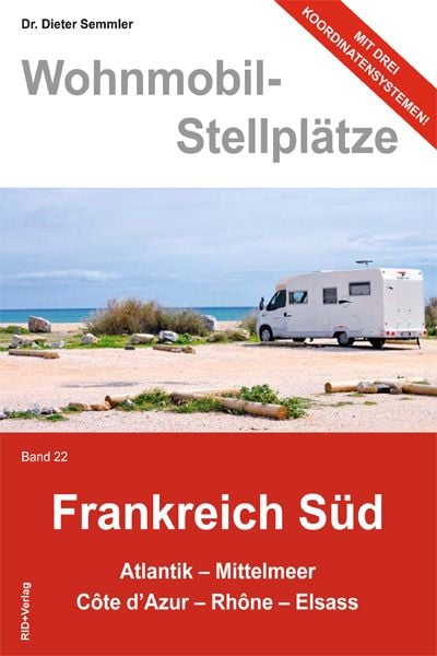 Produktbild: Wohnmobil-Stellpl&auml;tze Frankreich S&uuml;d Band 22