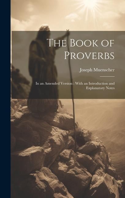 Produktbild: The Book of Proverbs: In an Amended Version: With an Introduction and Explanatory Notes