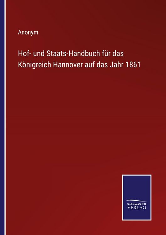 Produktbild: Hof- und Staats-Handbuch f&uuml;r das K&ouml;nigreich Hannover auf das Jahr 1861