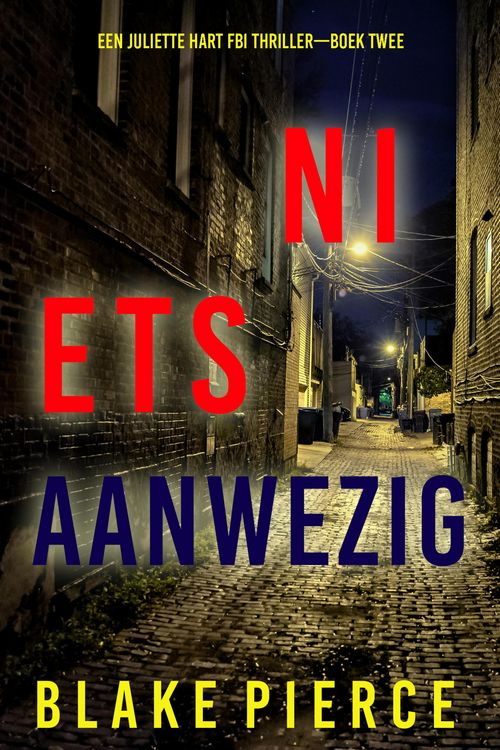 Produktbild: Niets Aanwezig Een Juliette Hart FBI Thriller-Boek Twee)