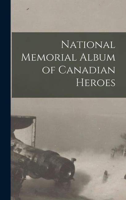 Produktbild: National Memorial Album of Canadian Heroes