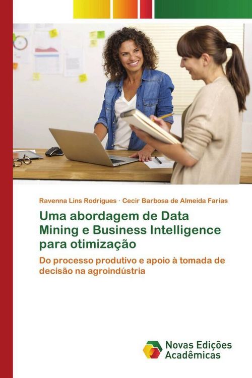Produktbild: Uma abordagem de Data Mining e Business Intelligence para otimiza&ccedil;&atilde;o