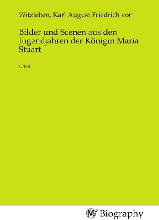 Produktbild: Bilder und Scenen aus den Jugendjahren der K&ouml;nigin Maria Stuart