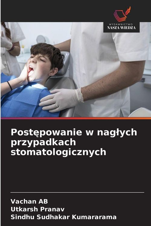 Produktbild: Post&iquest;powanie w nag&iquest;ych przypadkach stomatologicznych