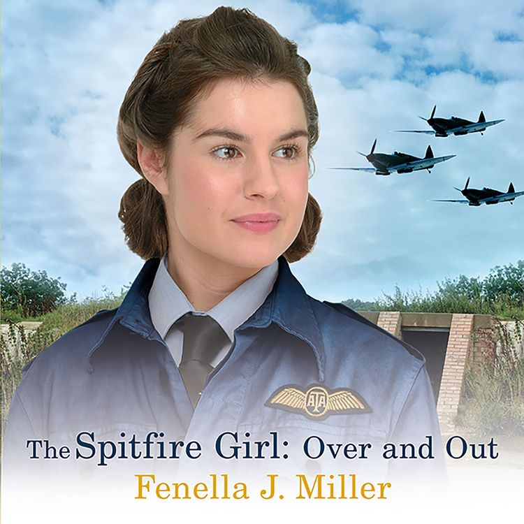 Produktbild: The Spitfire Girl: Over and Out