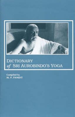 Produktbild: Dictionary of Sri Aurobindo's Yoga