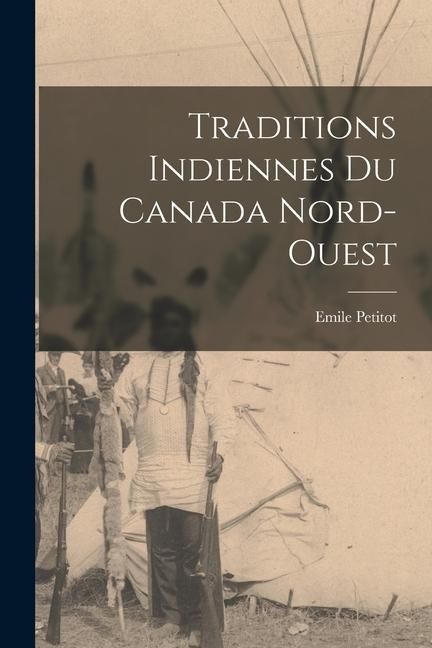 Produktbild: Traditions indiennes du Canada nord-ouest