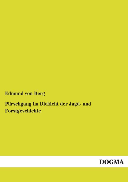 Produktbild: P&uuml;rschgang im Dickicht der Jagd- und Forstgeschichte