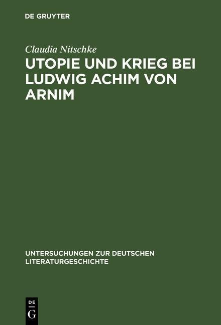 Produktbild: Utopie und Krieg bei Ludwig Achim von Arnim