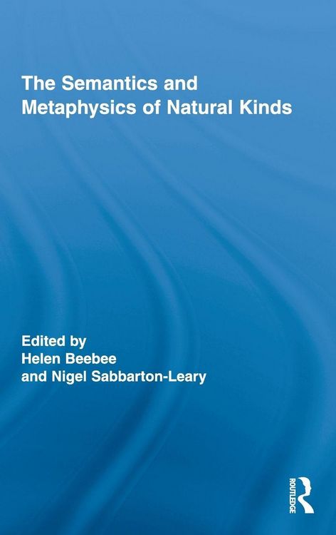 Produktbild: The Semantics and Metaphysics of Natural Kinds