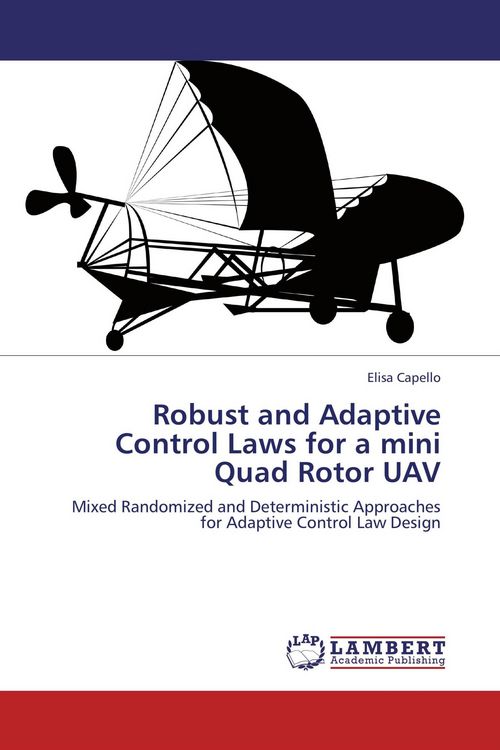 Produktbild: Robust and Adaptive Control Laws for a mini Quad Rotor UAV