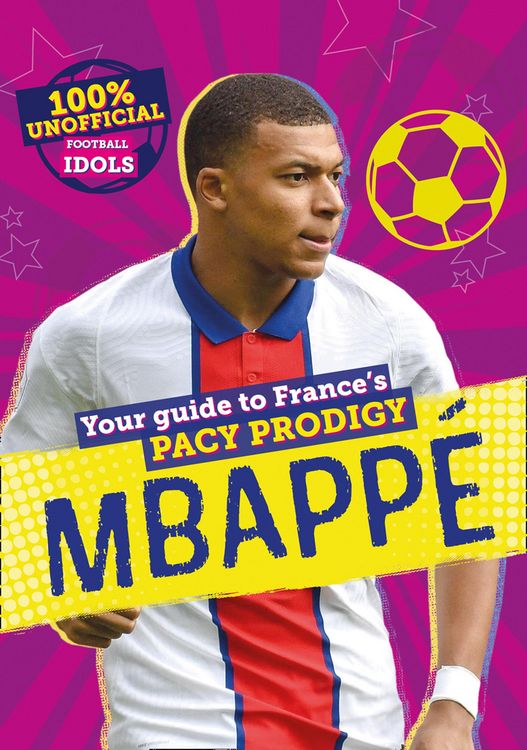 Produktbild: 100% Unofficial Football Idols: Mbappe