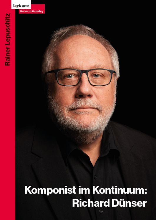 Produktbild: Richard D&uuml;nser: Komponist im Kontinuum