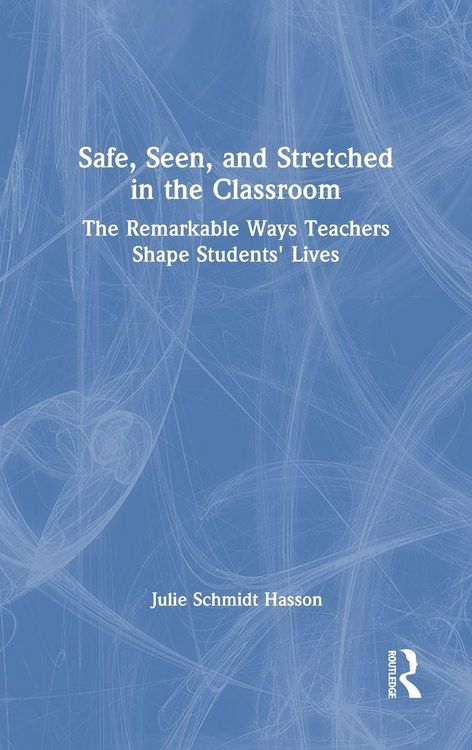 Produktbild: Safe, Seen, and Stretched in the Classroom