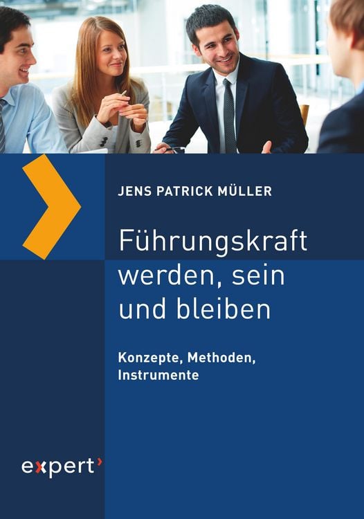Produktbild: F&uuml;hrungskraft werden, sein und bleiben