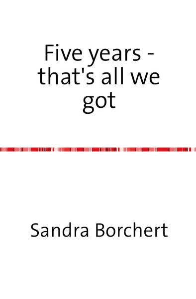 Produktbild: Five years - that's all we got