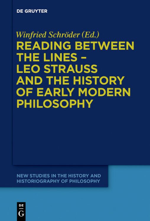 Produktbild: Reading between the lines &ndash; Leo Strauss and the history of early modern philosophy