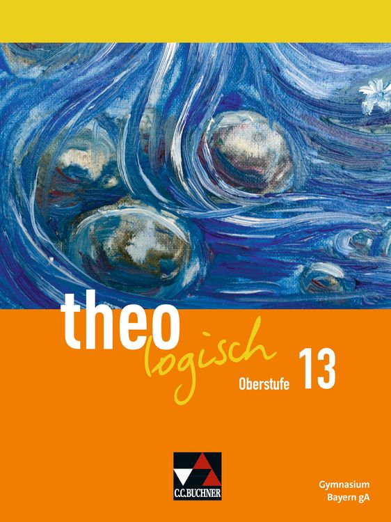 Produktbild: theologisch &ndash; Ausgabe Bayern Oberstufe / theologisch Bayern Oberstufe 13