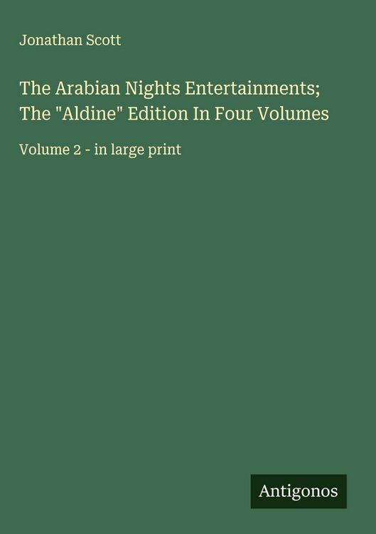 Produktbild: The Arabian Nights Entertainments; The "Aldine" Edition In Four Volumes