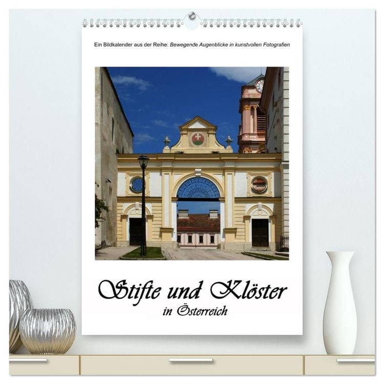 Produktbild: Stifte und Kl&ouml;ster in &Ouml;sterreich (hochwertiger Premium Wandkalender 2026 DIN A2 hoch), Kunstdruck in Hochglanz
