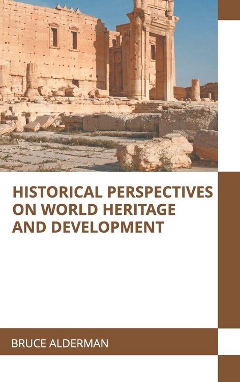 Produktbild: Historical Perspectives on World Heritage and Development
