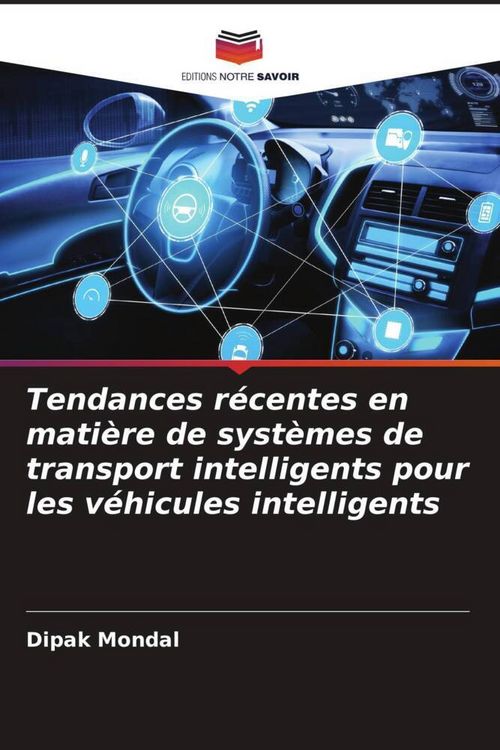 Produktbild: Tendances r&eacute;centes en mati&egrave;re de syst&egrave;mes de transport intelligents pour les v&eacute;hicules intelligents