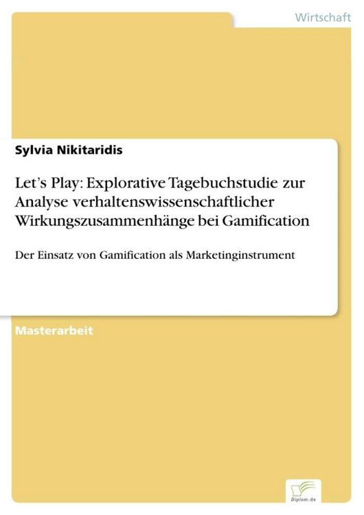 Produktbild: Let's Play: Explorative Tagebuchstudie zur Analyse verhaltenswissenschaftlicher Wirkungszusammenh&auml;nge bei Gamification