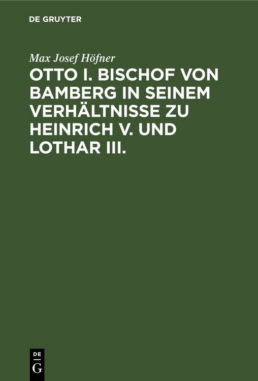 Produktbild: Otto I. Bischof von Bamberg in seinem Verh&auml;ltnisse zu Heinrich V. und Lothar III.