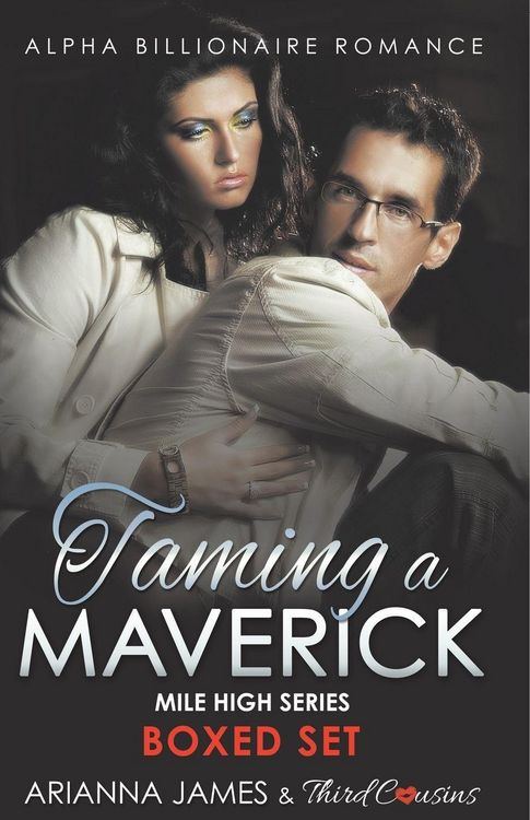 Produktbild: Taming a Maverick Saga Alpha Billionaire Romance (Mile High Series)