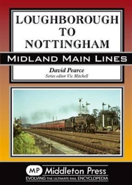 Produktbild: Pearce, D: Loughborough to Nottingham