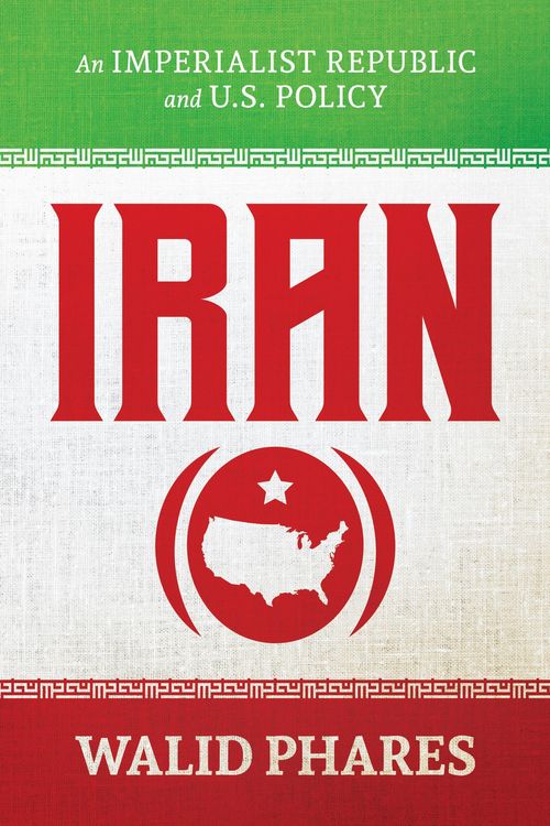 Produktbild: Iran: An Imperialist Republic and U.S. Policy