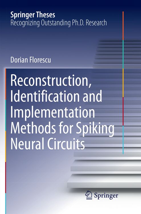 Produktbild: Reconstruction, Identification and Implementation Methods for Spiking Neural Circuits