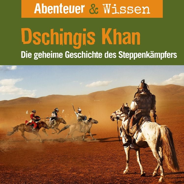 Bild vom Artikel Abenteuer & Wissen, Dschingis Khan - Die geheime Geschichte des Steppenkämpfers vom Autor Maja Nielsen