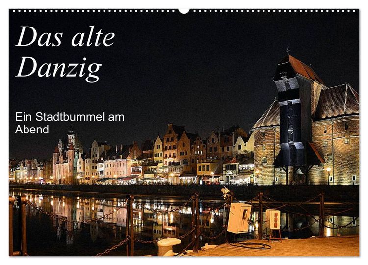 Produktbild: Das alte Danzig - Ein Stadtbummel am Abend (Wandkalender 2026 DIN A2 quer), CALVENDO Monatskalender