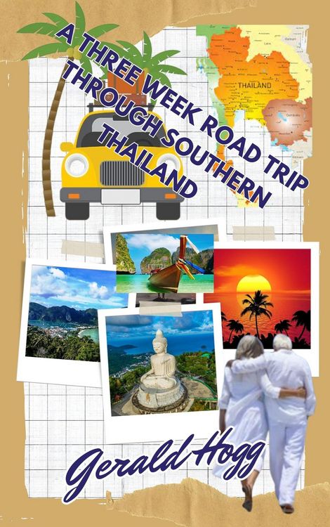 Produktbild: A Three Week Road Trip Through Southern Thailand (Just Another Day in Paradise, #1)