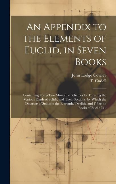 Produktbild: An Appendix to the Elements of Euclid, in Seven Books
