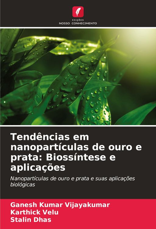 Produktbild: Tend&ecirc;ncias em nanopart&iacute;culas de ouro e prata: Bioss&iacute;ntese e aplica&ccedil;&otilde;es