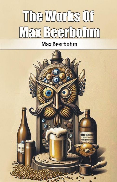 Produktbild: The Works Of Max Beerbohm