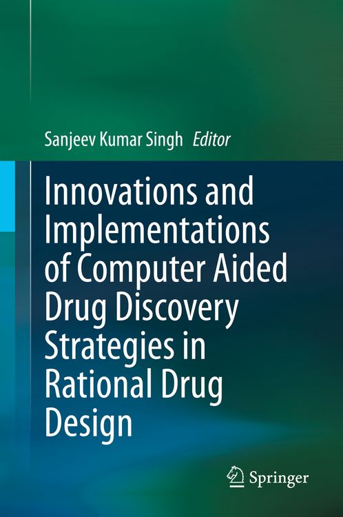 Produktbild: Innovations and Implementations of Computer Aided Drug Discovery Strategies in Rational Drug Design