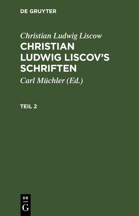 Produktbild: Christian Ludwig Liscov&rsquo;s Schriften. Teil 2
