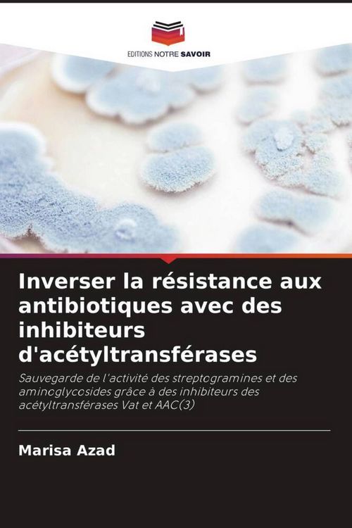Produktbild: Inverser la r&eacute;sistance aux antibiotiques avec des inhibiteurs d'ac&eacute;tyltransf&eacute;rases
