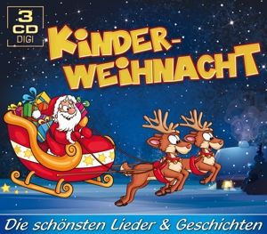 Produktbild: Kinderweihnacht-Die sch&ouml;nsten Lieder & Geschicht