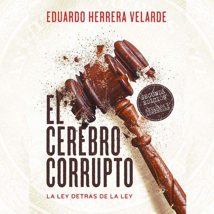 Produktbild: El cerebro corrupto. La ley detr&aacute;s de la ley