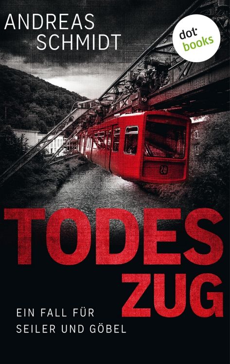 Produktbild: Todeszug: Ein Fall f&uuml;r Seiler und G&ouml;bel - Erster Roman