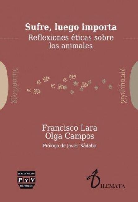 Produktbild: Sufre, luego importa : reflexiones &eacute;ticas sobre los animales