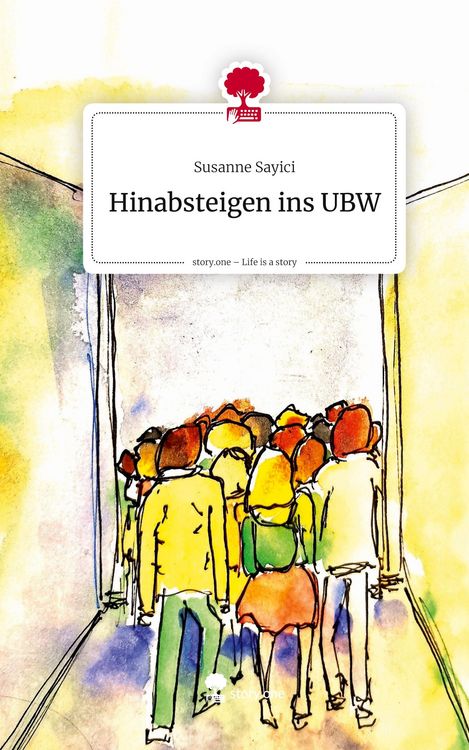 Produktbild: Hinabsteigen ins UBW. Life is a Story - story.one