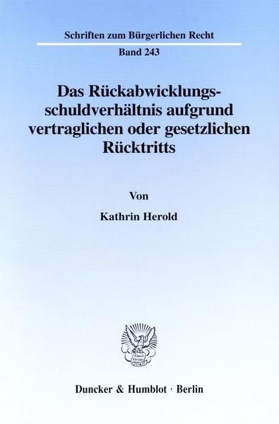 Produktbild: Das R&uuml;ckabwicklungsschuldverh&auml;ltnis aufgrund vertraglichen oder gesetzlichen R&uuml;cktritts.