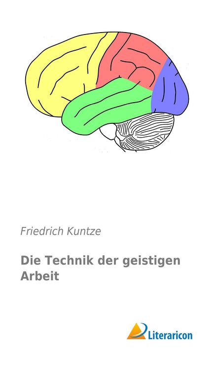 Produktbild: Die Technik der geistigen Arbeit