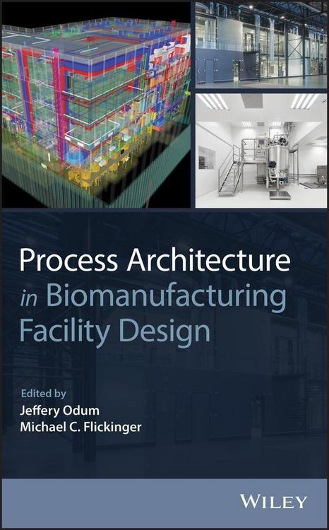 Produktbild: Process Architecture in Biomanufacturing Facility Design